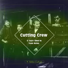 Cutting Crew - (I Just) Died In Your Arms (Nikko Culture Remix)