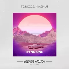 Toricos & Magnus - I'm No One
