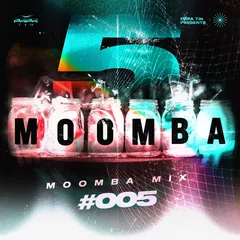 Moomba Mix #005