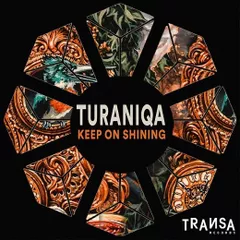 TuraniQa - Keep on shining