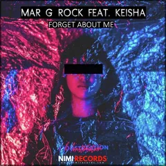 Mar G Rock feat. Keisha - Forget About Me