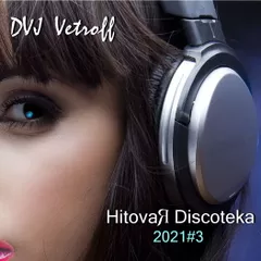 Hitovaя Discoteka'2021#3