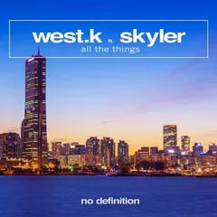 West.K feat. Skyler - All the Things