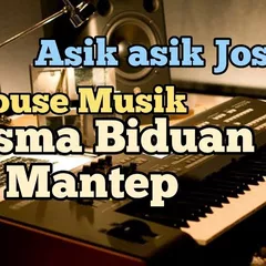 DJ HOUSE MUSIC Bersmz Biduan Mantep DJ Asik Josss 2022