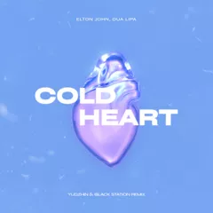 Elton John, Dua Lipa - Cold Heart (Yudzhin & Black Station Remix)