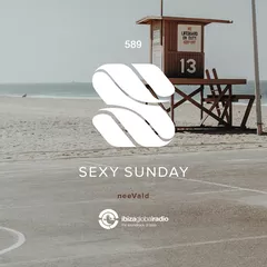 Sexy Sunday Radio Show 589 (IBIZA GLOBAL RADIO)