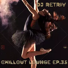 Chillout Lounge ep. 35