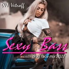 Sexy Bass.Drag Race Mix'2022