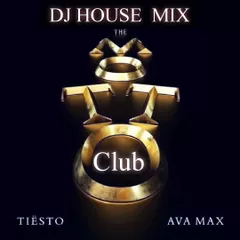  Tiësto, Ava Max  The Motto (DJ HOUSE Club MIX)