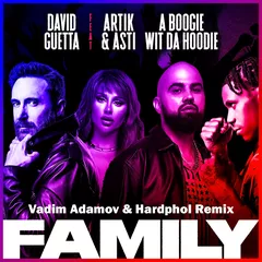 David Guetta feat. Artik & Asti & A Boogie Wit da Hoodie - Family (Vadim Adamov & Hardphol Remix)