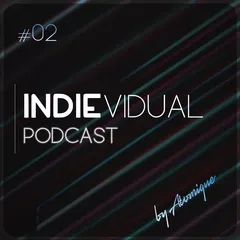 INDIEvidual Podcast #002