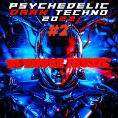 DJ HOUSE MUSIC PSYCHEDELIC DARK TECHNO #2 2022