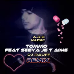 TOMMO feat SEEYA - Je T aime (Dj Rauff Remix)