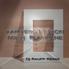 ASAP Ferg feat. Nicki Minaj - Plain Jane (Dj Rauff Remix)