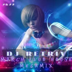 March Club House Megamix 2k22