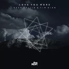 Deep Koliis & Tim Dian - Love You More