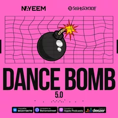 NAYEEM x SASHA SOKOLOFF - DANCE BOMB 5.0