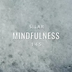 Mindfulness Episode 145