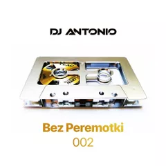 Bez Peremotki (Mix 002)
