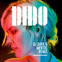 Dido - Thank You (DJ Dark & Mentol Remix)
