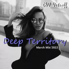 Deep Territory.March Mix'2022