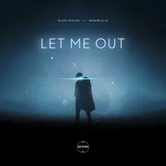Black Station, MODERN CLVB - Let Me Out