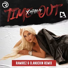 ХАННА - Time Out (Ramirez & D. Anuchin Remix)