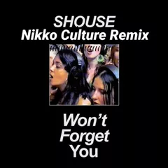 Shouse - Won't Forget You (Nikko Culture Remix)