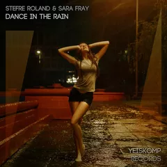 Stefre Roland & Sara Fray - Dance In The Rain