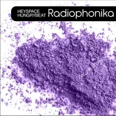 Heyspace & HungryBeat - Radiophonika #28