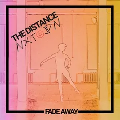 The Distance & Next Stop Japan - Fade Away