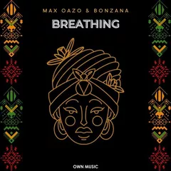 Max Oazo & Bonzana - Breathing