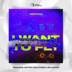 Deepsan - I Want To Fly (Anton Pavlovsky Remix)