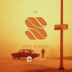 Sexy Sunday Radio Show 601 (IBIZA GLOBAL RADIO)