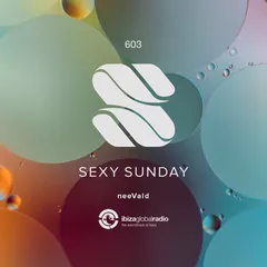 Sexy Sunday Radio Show 603 (IBIZA GLOBAL RADIO)