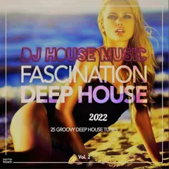 DJ HOUSE MUSIC DEEP HOUSE EXCITATION VoI.2 .2022