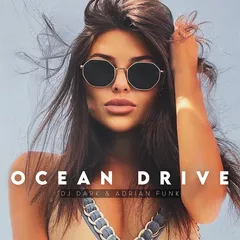 DJ Dark & Adrian Funk - Ocean Drive