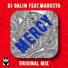 DJ GALIN Feat. Marusya — Mercy (Original Mix)