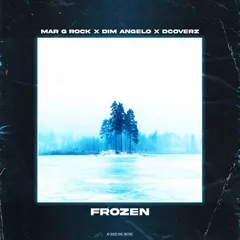Mar G Rock x Dim Angelo x Dcoverz - Frozen