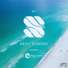 Sexy Sunday Radio Show 611 (IBIZA GLOBAL RADIO)