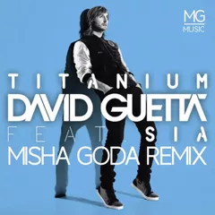 David Guetta feat. Sia - Titanium (Misha Goda Remix)