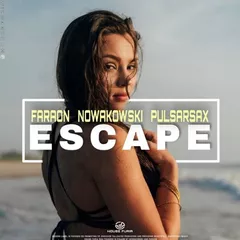 Faraon & Nowakowski feat. PULSARSAX - Escape
