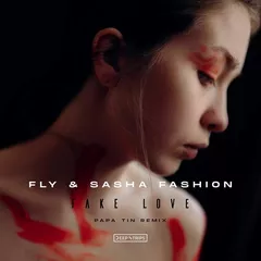 Fly & Sasha Fashion - Fake Love (Papa Tin Remix)