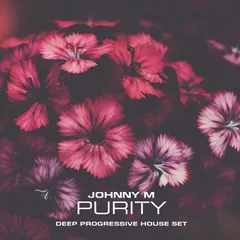 Purity (2022 Deep Progressive House Set)