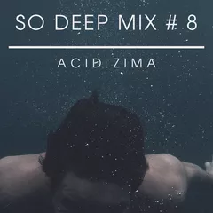 So Deep MIX #8