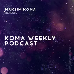 Maksim Koma - Koma weekly podcast #033 (Live at Occo beach club Turkey, Alanya)