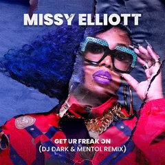 Missy Elliott - Get Ur Freak On (DJ Dark & Mentol Remix)