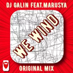 DJ GALIN Feat.Marusya - We Wind (Original Mix)