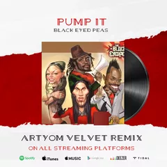 Black Eyed Peas — Pump It (Artyom Velvet Remix)