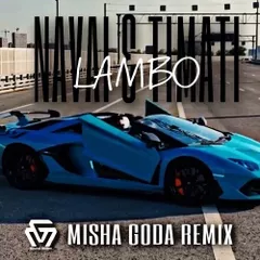 Navai & Timati - Lambo (Misha Goda Radio Edit)